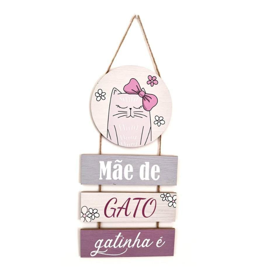 Placa Decorativa "Mãe de Gato Gatinha é"